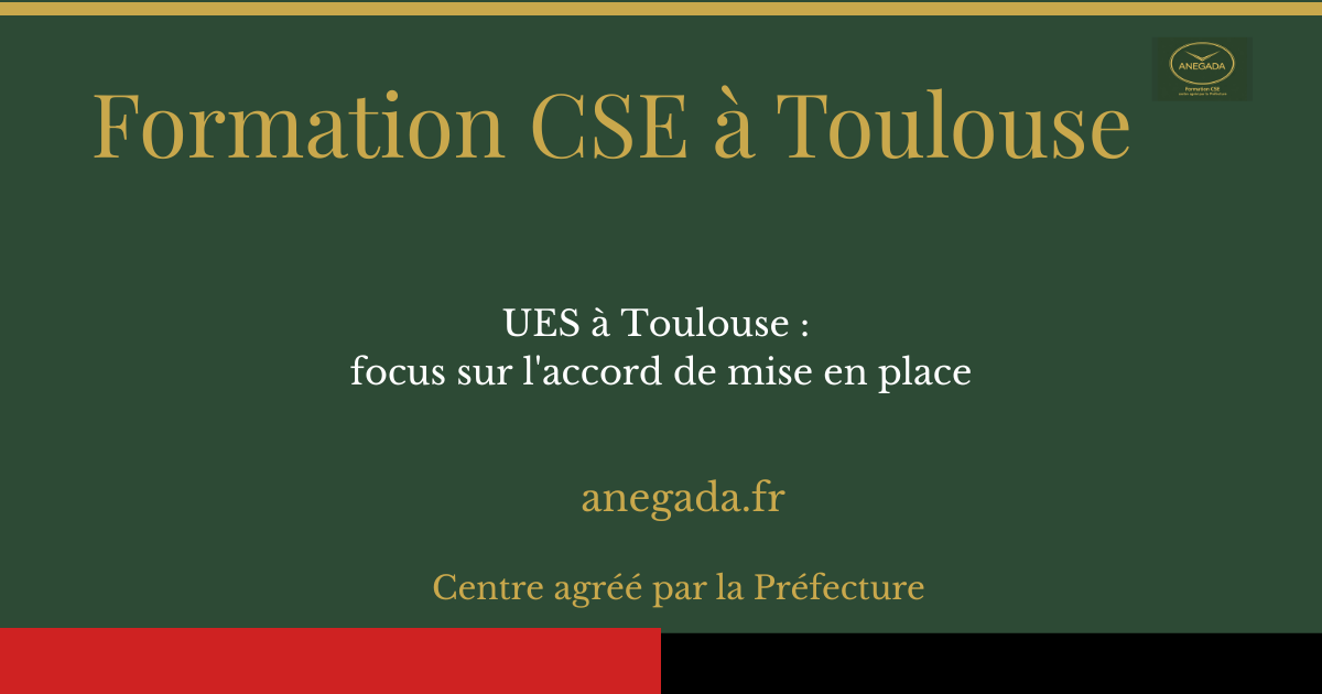 François Deplanque — UES à Toulouse : focus sur l'accord de mise en place