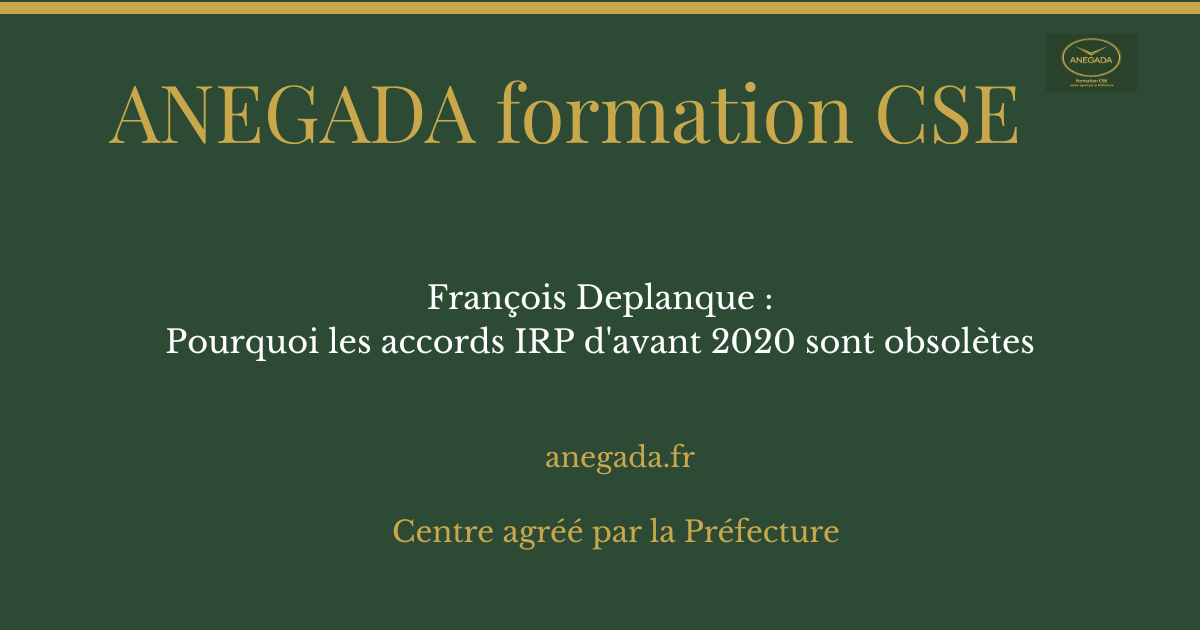 François Deplanque — Pourquoi les accords IRP d'avant 2020 sont obsolètes