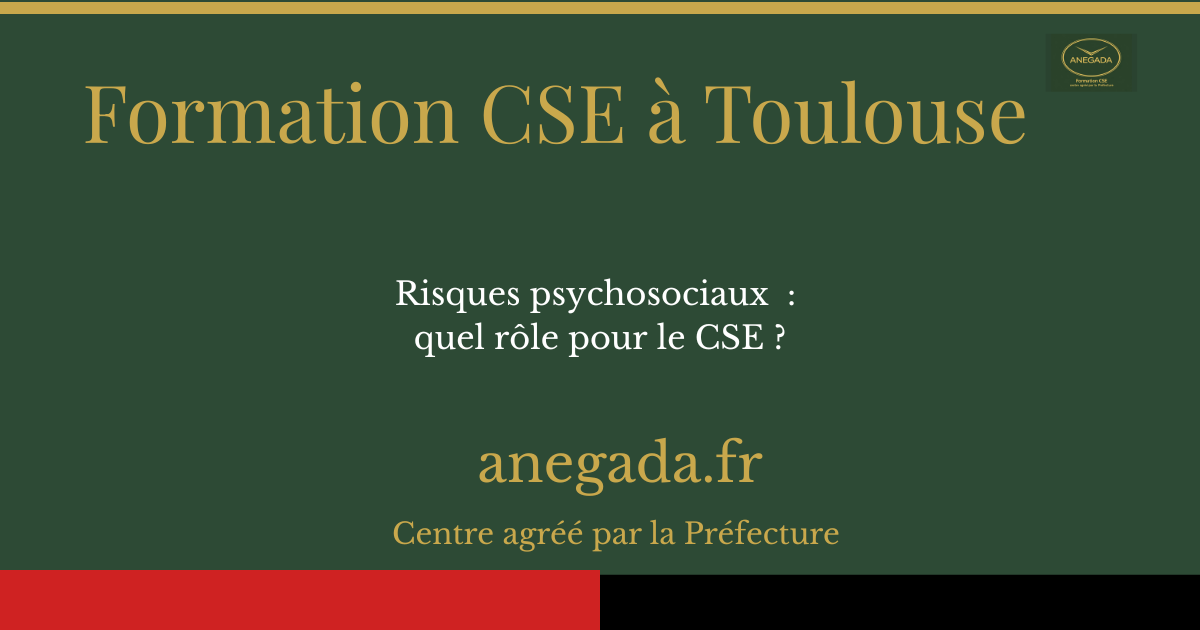 Risques psychosociaux à Toulouse : quel rôle pour le CSE ?