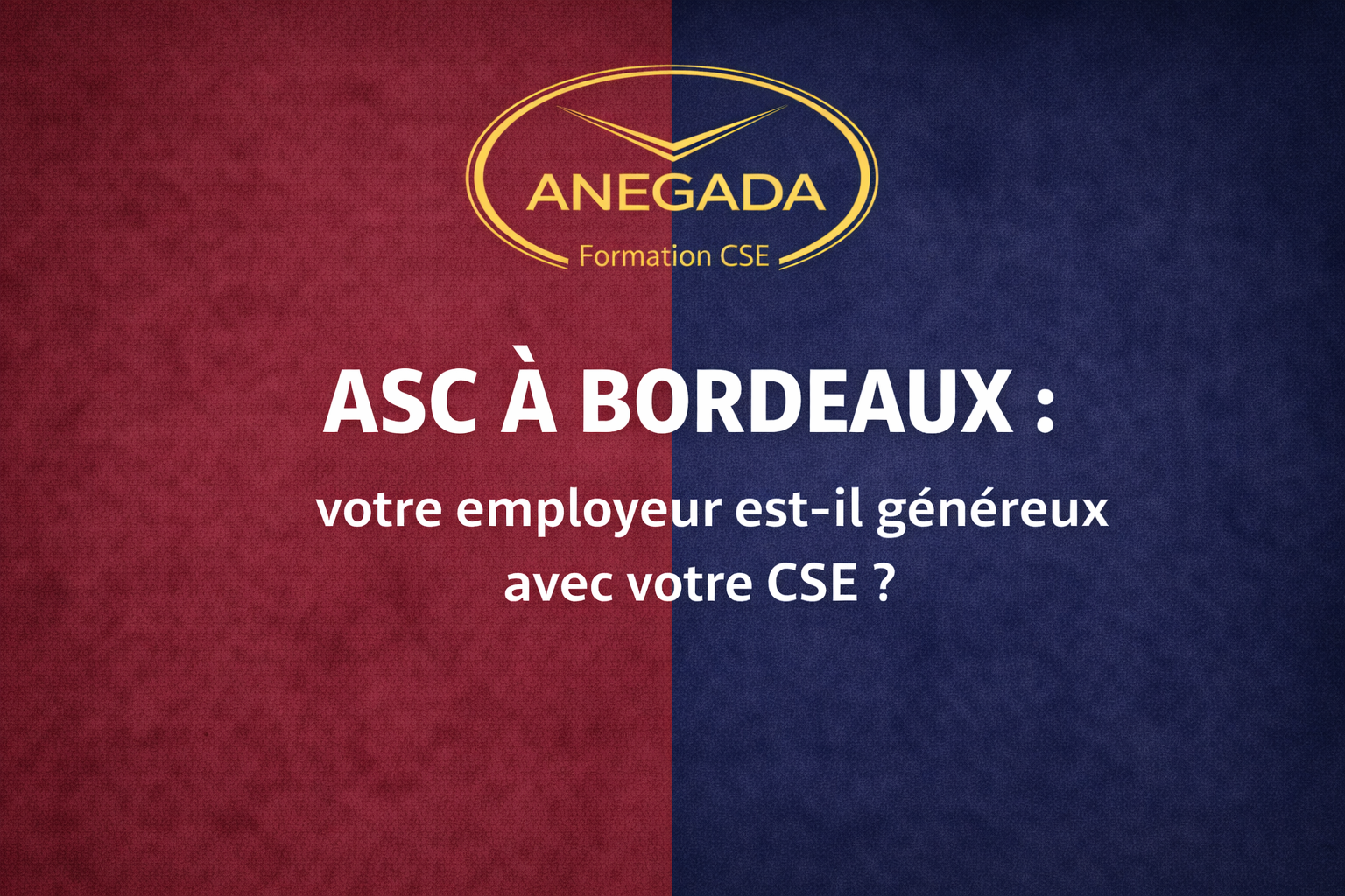 Activités Sociales et Culturelles (ASC) à Bordeaux : votre employeur est-il généreux avec votre CSE ?